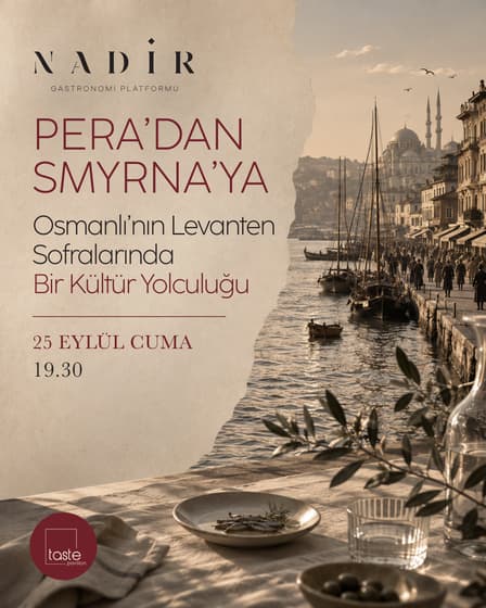 Pera'dan Smyrna'ya: Osmanlı'nın Levanten Sofralarında Bir Kültür Yolculuğu